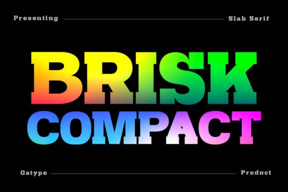 Brisk Compact: A Slab Serif Typeface for Modern Publishing